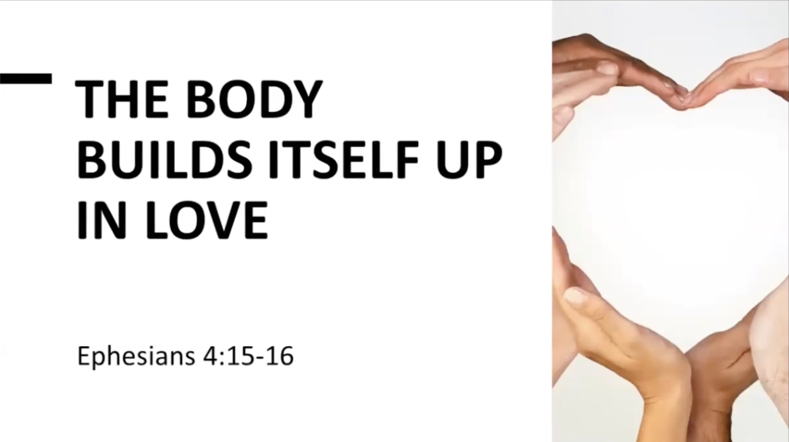 The Body Builds Itself Up in Love