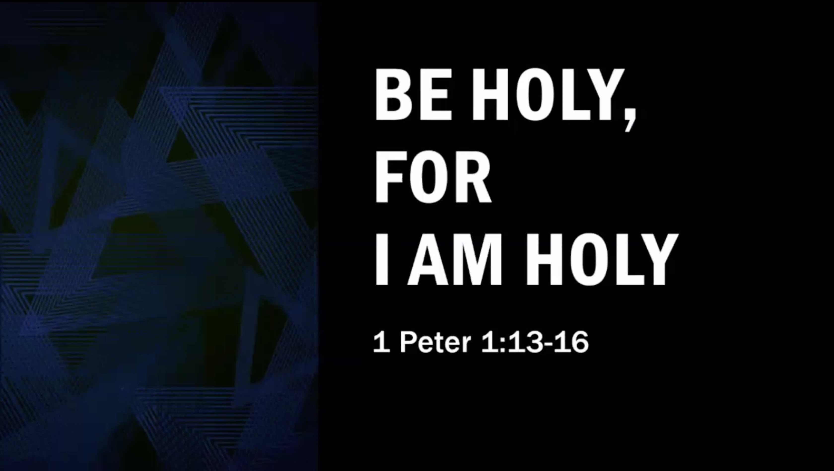 Be Holy, For I Am Holy